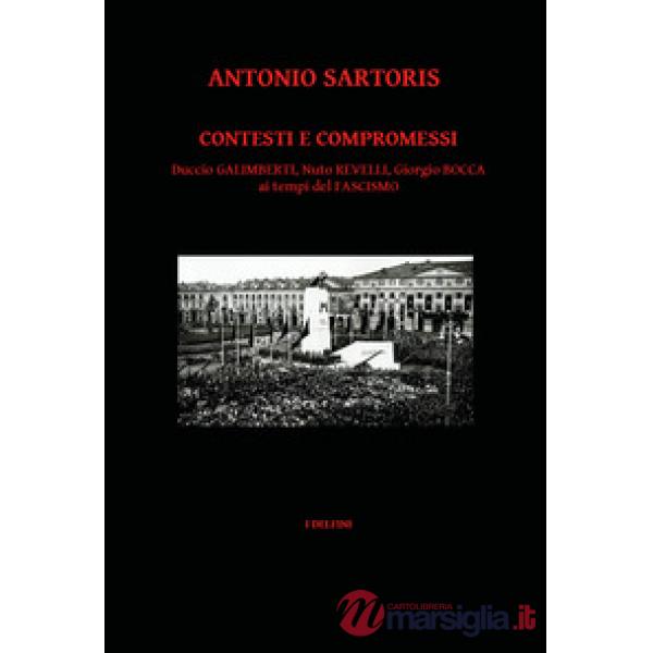 Contesti e compromessi. Duccio Galimberti, Nuto Revelli, Giorgio Bocca ai tempi del fascismo