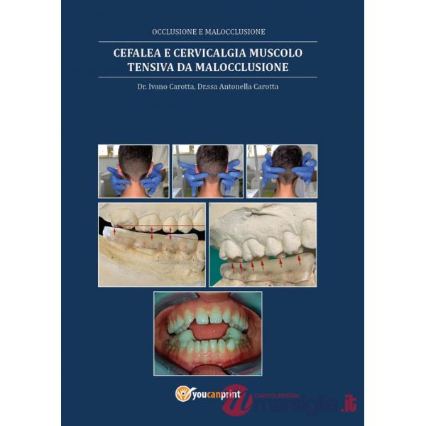 Cefalea e cervicalgia muscolo tensiva da malocclusione