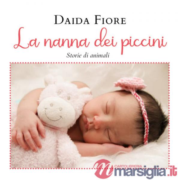 Nanna dei piccini. Storie di animali (La)