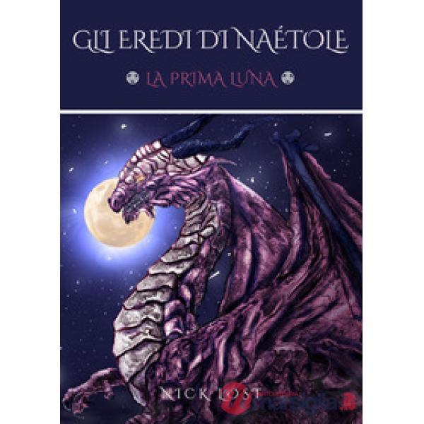 Prima luna. Gli eredi di Naétole (La)