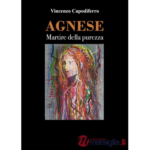 Agnese. Martire della purezza