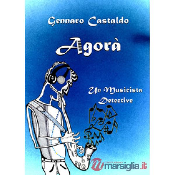 Agorà. Un musicista detective