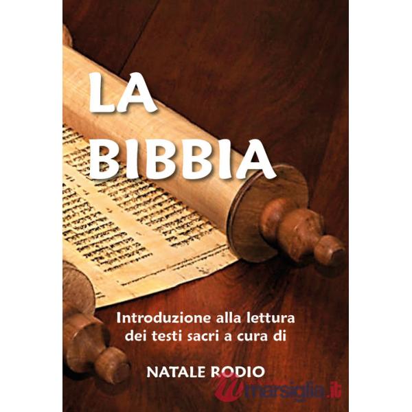 Bibbia. Introduzione alla lettura dei testi sacri (La)
