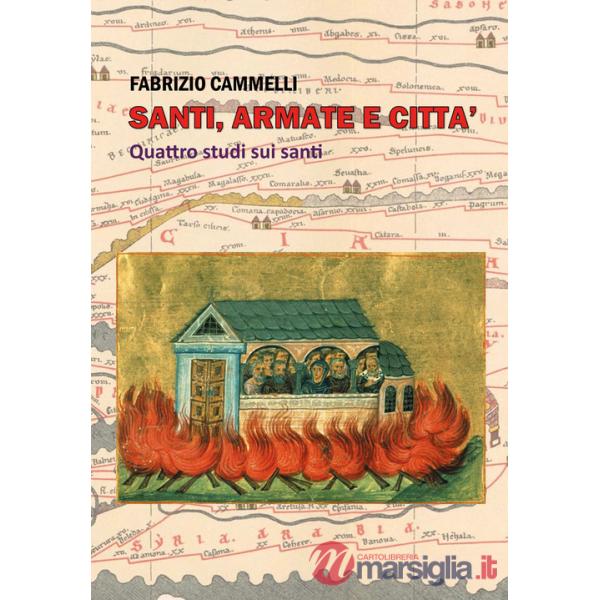 Santi, armate e città. Quattro studi sui santi
