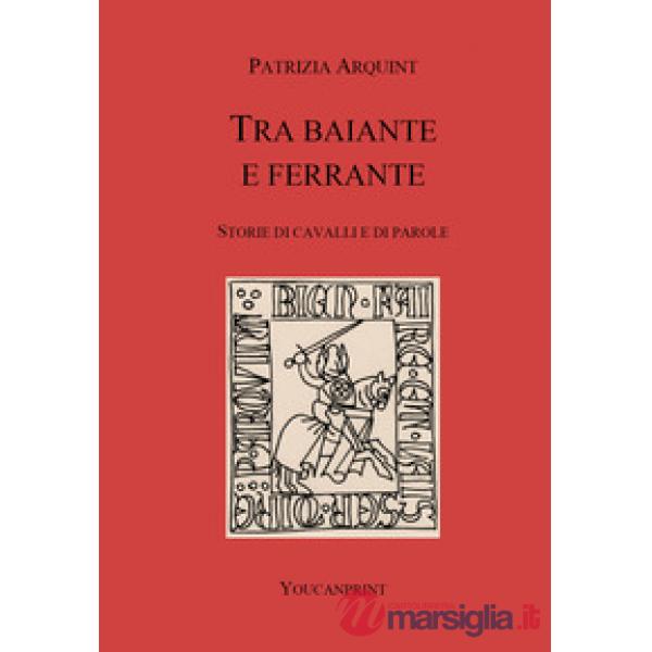 Tra baiante e ferrante. Storie di cavalli e di parole