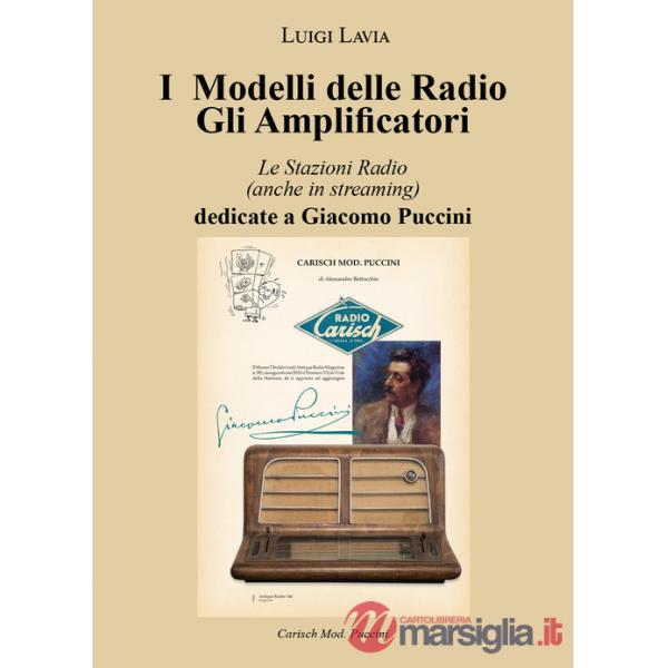 Modelli delle radio. Gli amplificatori. Le stazioni radio (anche in streaming) dedicate a Giacomo Puccini (I)