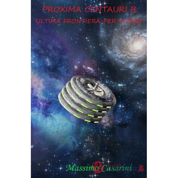 Proxima Centauri B. Ultima frontiera per vivere