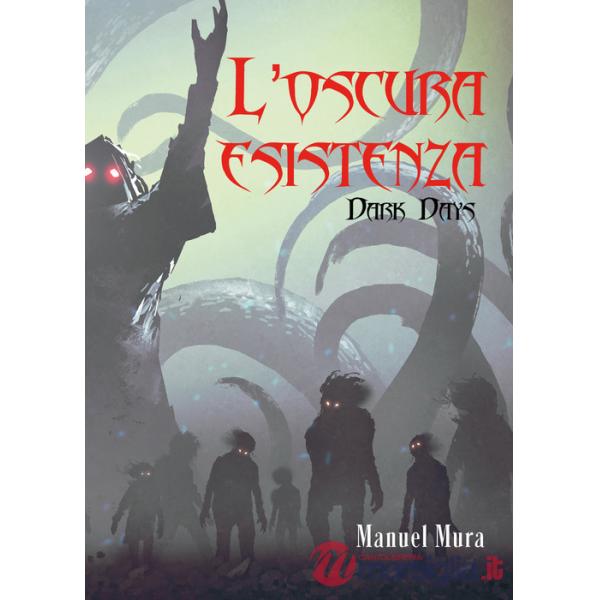 Oscura esistenza. Dark days (L')