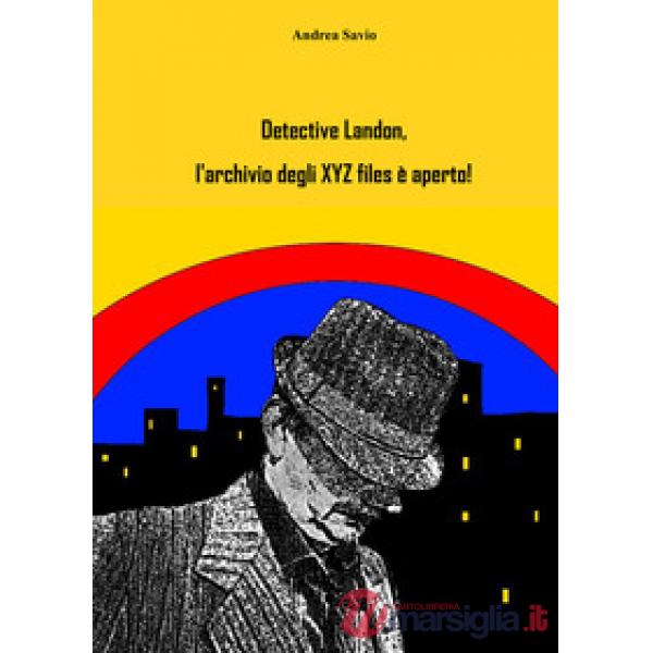 Detective Landon, l'archivio degli XYZ files è aperto!