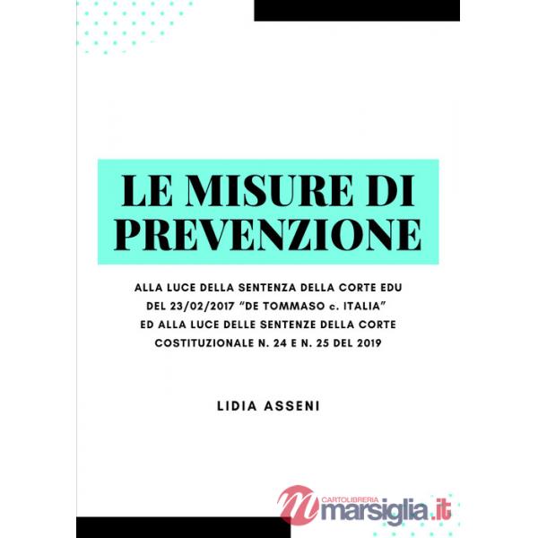 Misure di prevenzione. Alla luce della sentenza della corte Edu del 23/02/2017 «De Tommaso c. Italia» ed alla luce delle sentenz