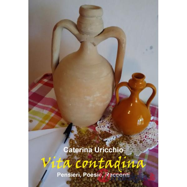 Vita contadina. Pensieri, poesie, racconti