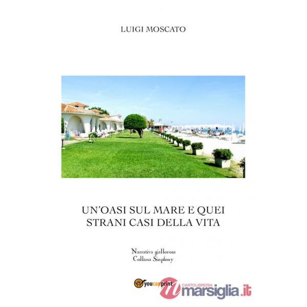 Oasi sul mare e quei strani casi della vita (Un')