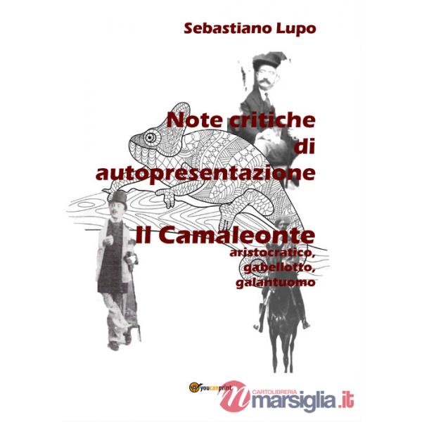 Note critiche di autopresentazione del romanzo. Il camaleonte aristocratico, gabellotto, galantuomo