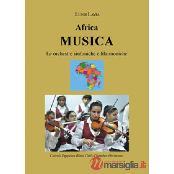 Africa musica. Le orchestre sinfoniche e filarmoniche