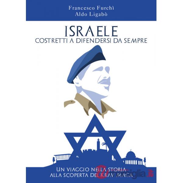 Israele: costretti a difendersi da sempre