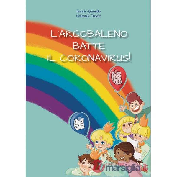 Arcobaleno batte il coronavirus (L')