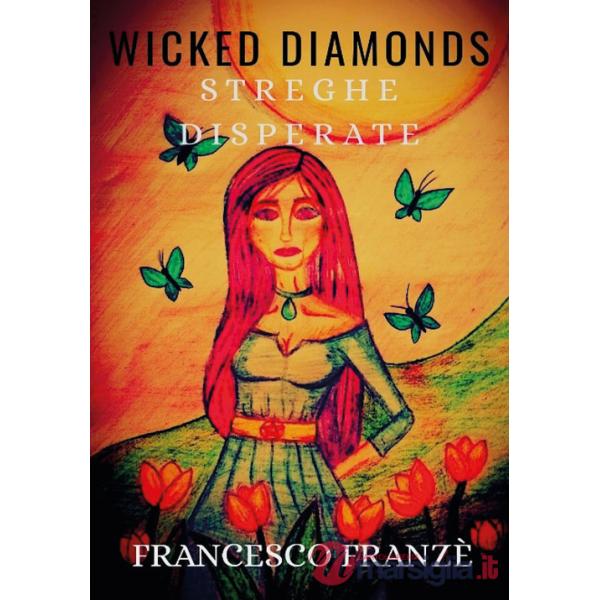 Streghe disperate. Wicked diamonds