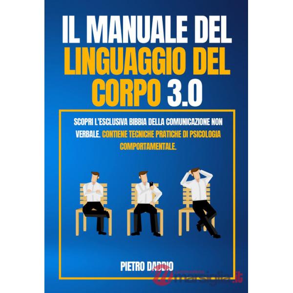 Manuale del linguaggio del corpo 3.0 (Il)