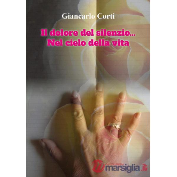 Dolore del silenzio...Nel cielo della vita (Il)