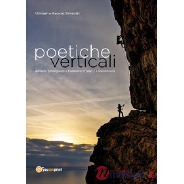 Poetiche verticali. L'arrampicata sportiva tra immagini e poesie