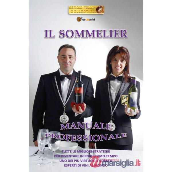 Sommelier. Manuale professionale (Il)