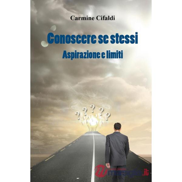 Conoscere se stessi. Aspirazione e limiti
