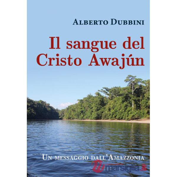 Sangue del Cristo Awajún (Il)
