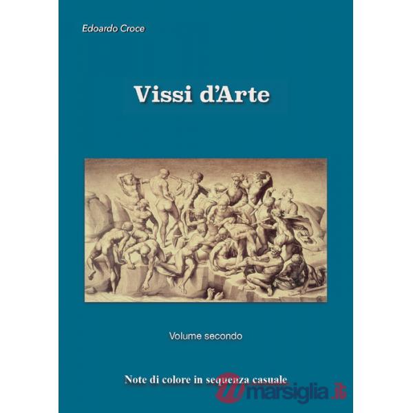 Vissi d'arte. Frammenti di divina bellezza in disordine sparso. Vol. 2