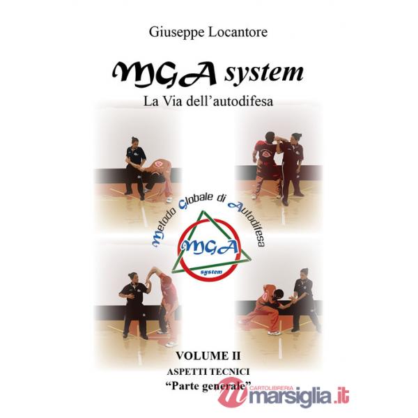 MGA system. La via dell'autodifesa. Vol. 2: Aspetti tecnici. «Parte generale»
