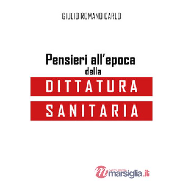 Pensieri all'epoca della dittatura sanitaria