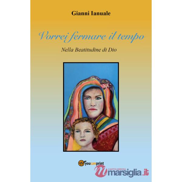 Vorrei fermare il tempo