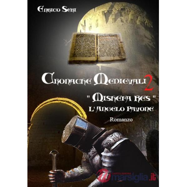 Cronache medievali. Vol. 2: «Mishefa Res». L'angelo pavone