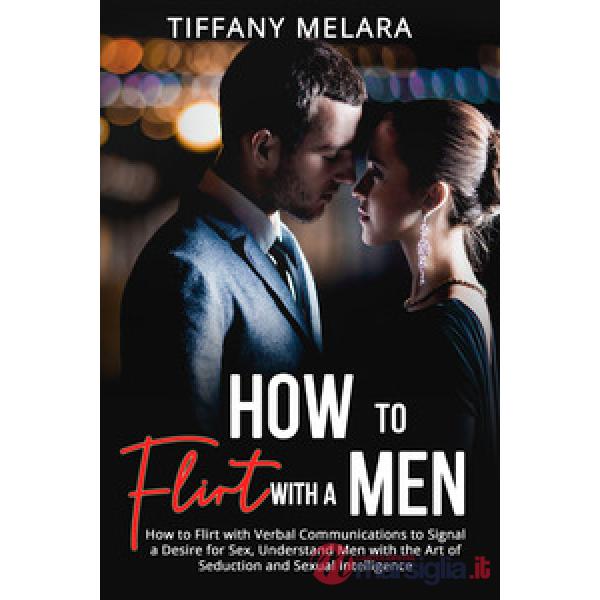 How to flirt with a men