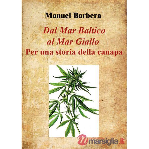 Dal Mar Baltico al Mar Giallo: per una storia della canapa