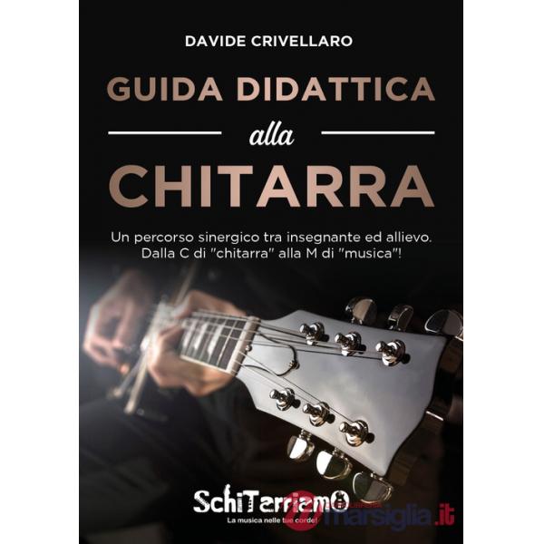 Guida didattica alla chitarra. Un percorso sinergico tra insegnante ed allievo