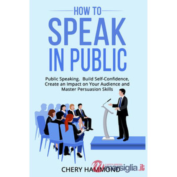 How to speak in public