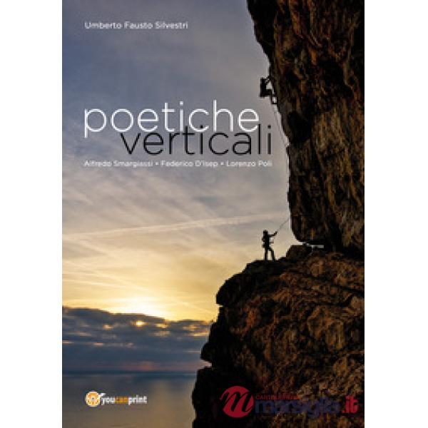 Poetiche verticali. L'arrampicata sportiva tra immagini e poesie