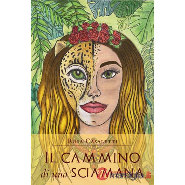 Cammino di una sciamana (Il)