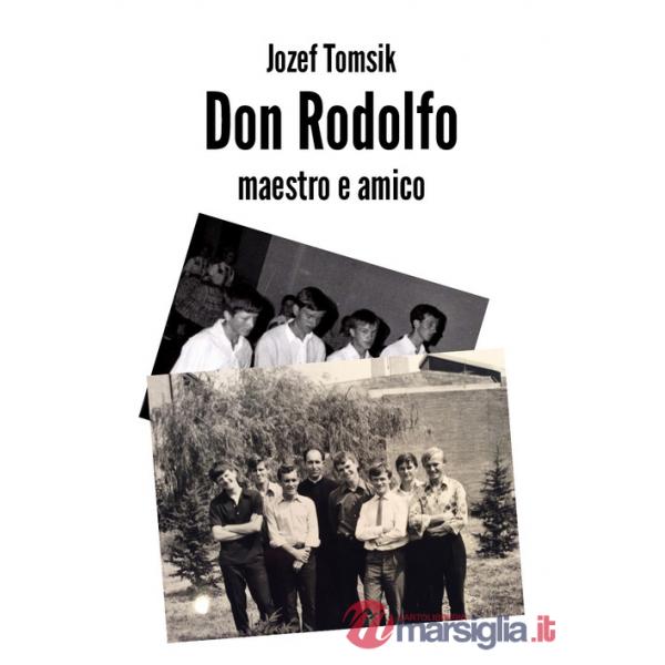 Don Rodolfo, maestro e amico