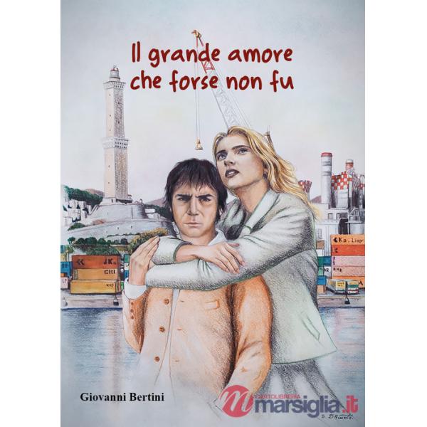 Grande amore che forse non fu (Il)