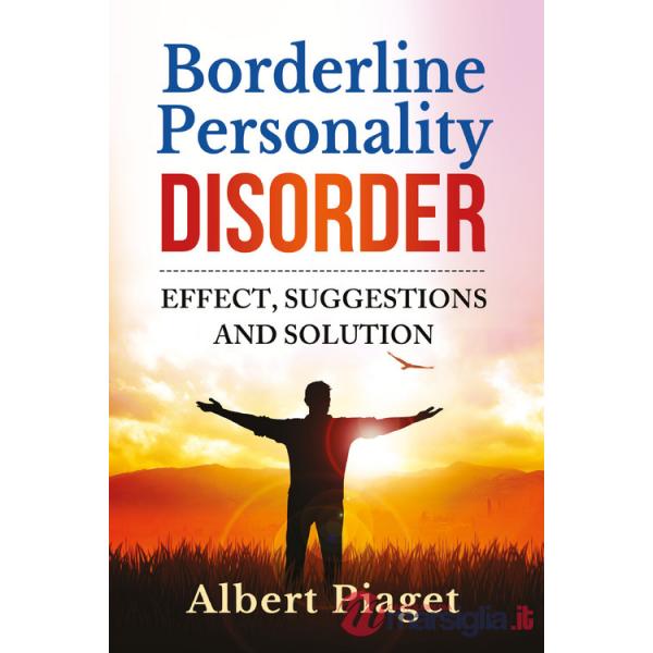 Borderline personality disorder. Effect, suggestions and solution