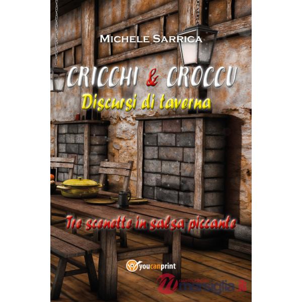 Cricchi & Croccu. Discursi di taverna