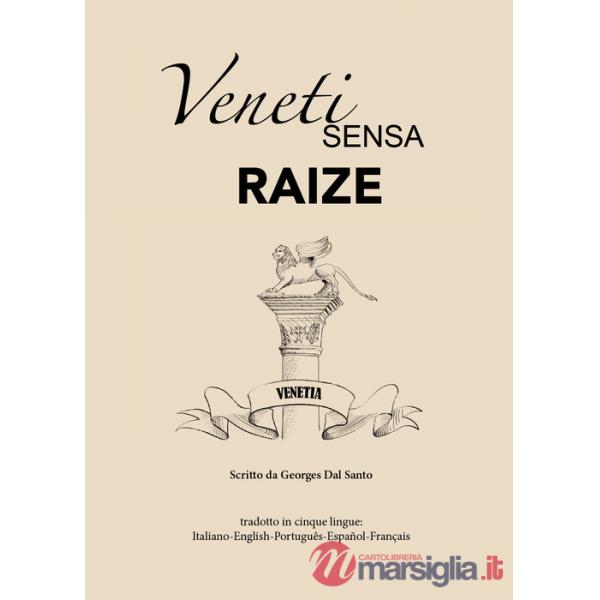 Veneti sensa raize. Ediz. multilingue