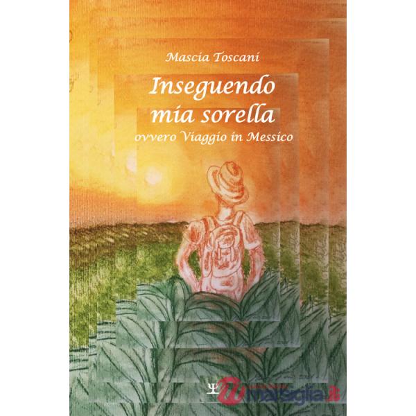 Inseguendo mia sorella ovvero viaggio in Messico