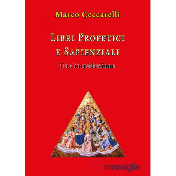 Libri profetici e sapienziali. Una introduzione