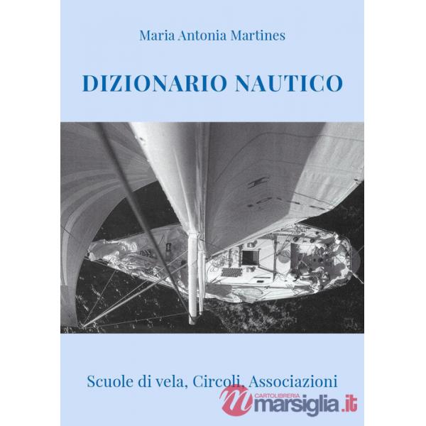 Dizionario Nautico. Scuole di vela, circoli, associazioni