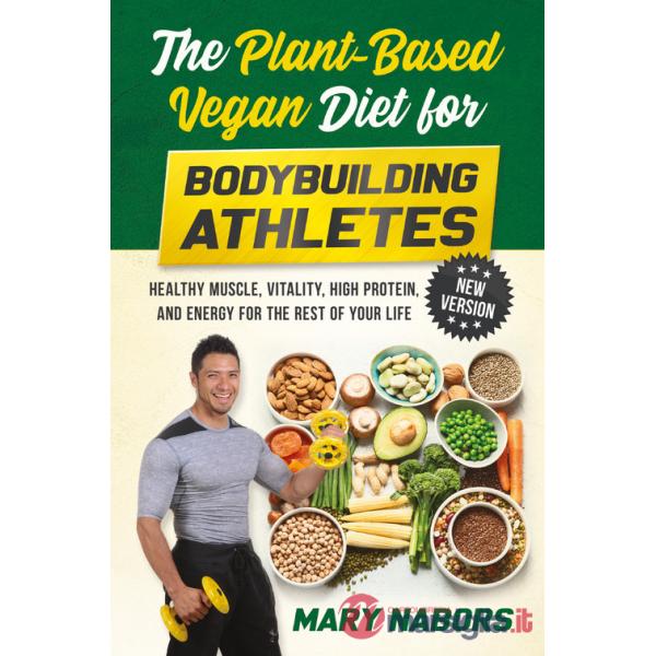 Plant-based vegan diet for bodybuilding athletes (The)