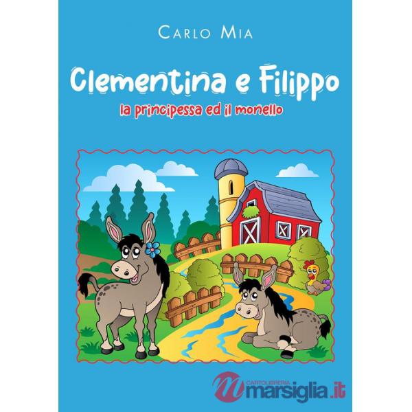 Clementina e Filippo. La principessa ed il monello