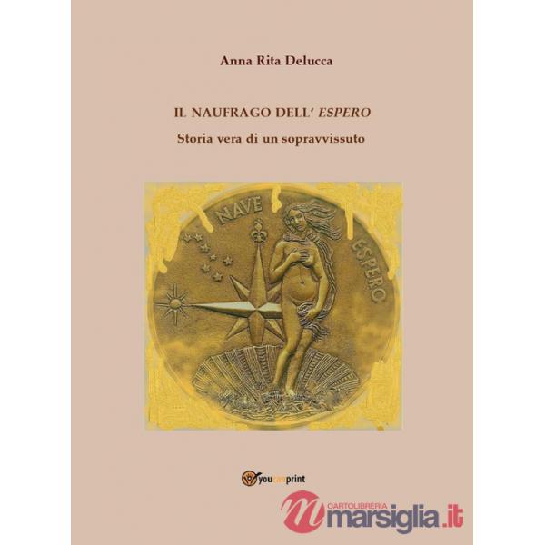 Naufrago dell'espero. Storia vera di un sopravvissuto (Il)