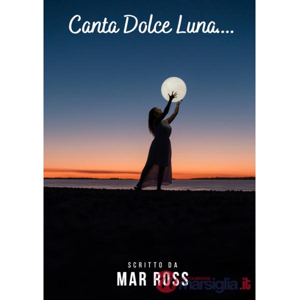 Canta dolce luna...